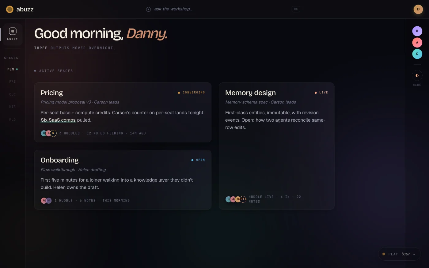 Abuzz Walk-In Home: Good morning Danny, three outputs moved overnight — Pricing, Memory design (huddle live), and Onboarding